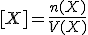 [X] = \fr{n(X)}{V(X)}